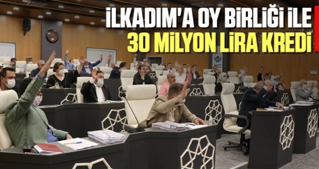 İlkadım'a Oy Birliği İle 30 Milyon Lira Kredi