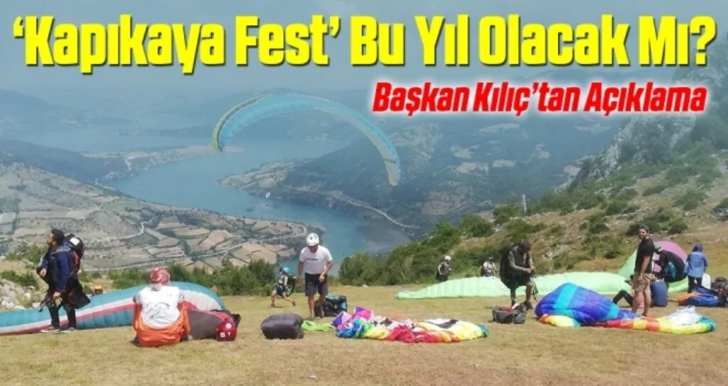 'Kapıkayafest' bu yıl Yapılacak Mı? Başkan Kılıç'tan Açıklama