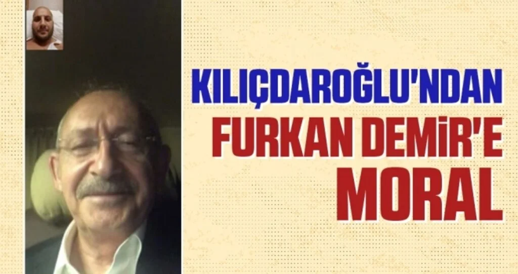 Kılıçdaroğlu'ndan CHP Samsun Gençlik Kolları Başkanı Furkan Demir'e Moral 