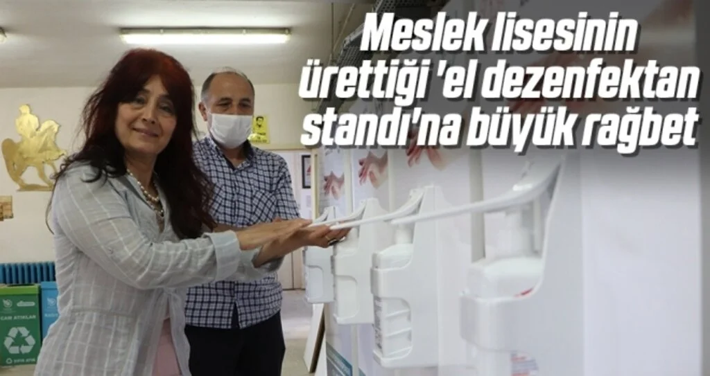 Meslek lisesinin ürettiği 'el dezenfektan standı'na büyük rağbet