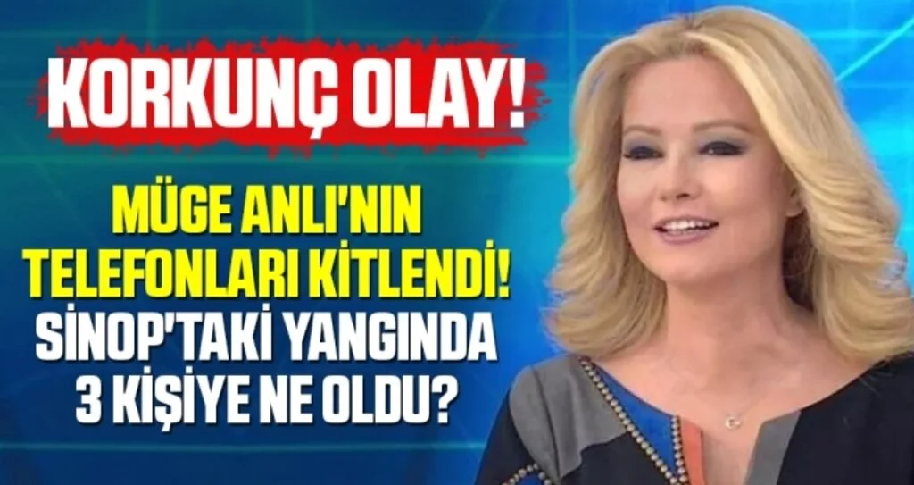 Müge Anlı'nın telefonları kitlendi! Sinop'taki yangında 3 kişiye ne oldu?