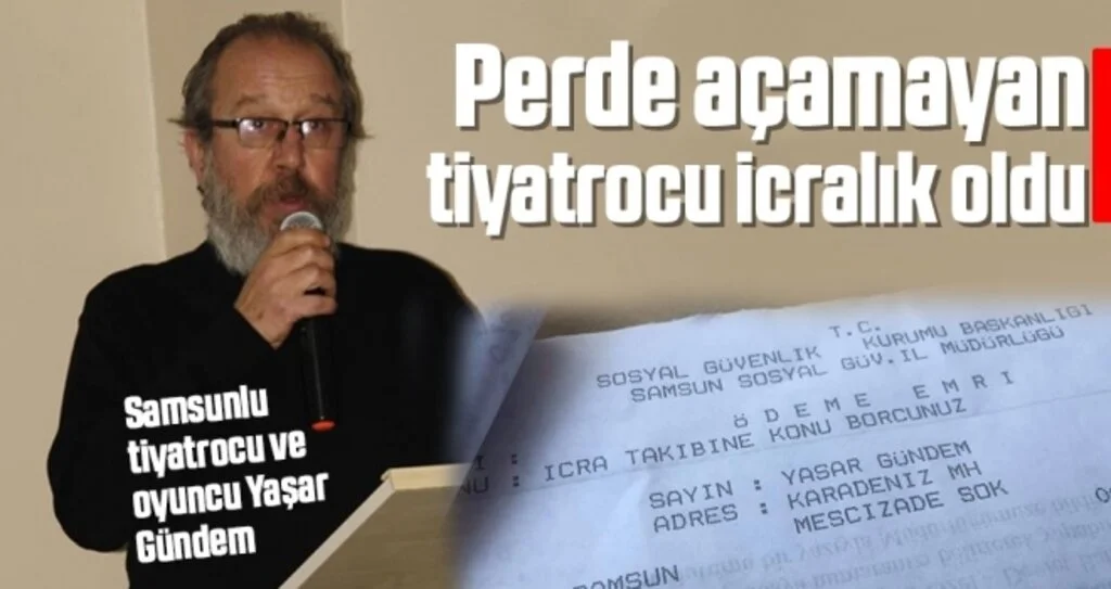 Perde Açamayan Tiyatrocu İcralık Oldu