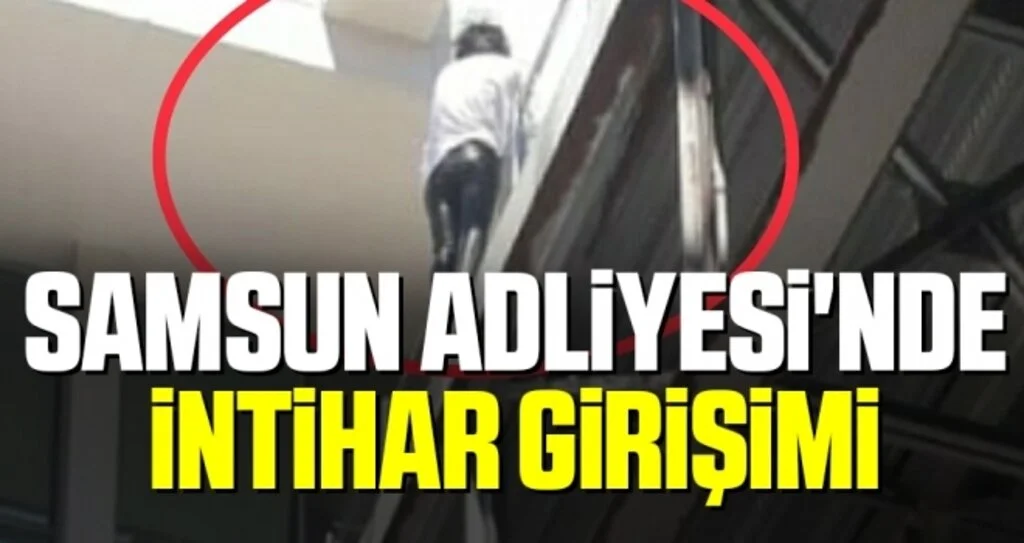 Samsun Adliyesi'nde İntihar Girişimi