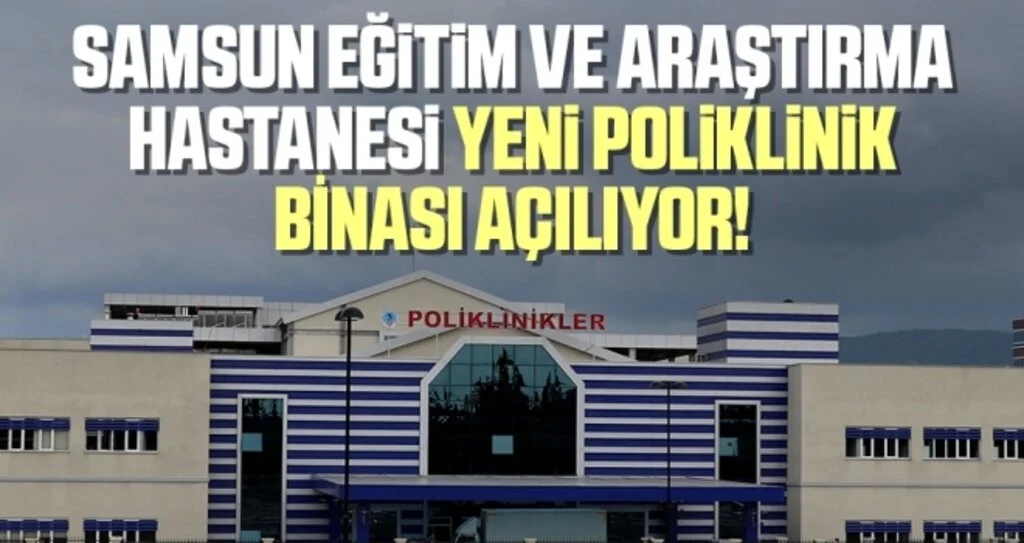 Samsun Araştırma Hastanesi 6 Bin Hastaya Bakacak