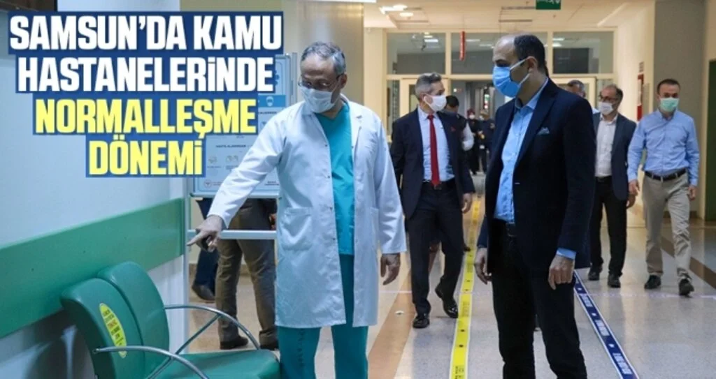 Samsun kamu hastanelerinde poliklinik hizmetlerinde normale dönüş dönemi başlıyor
