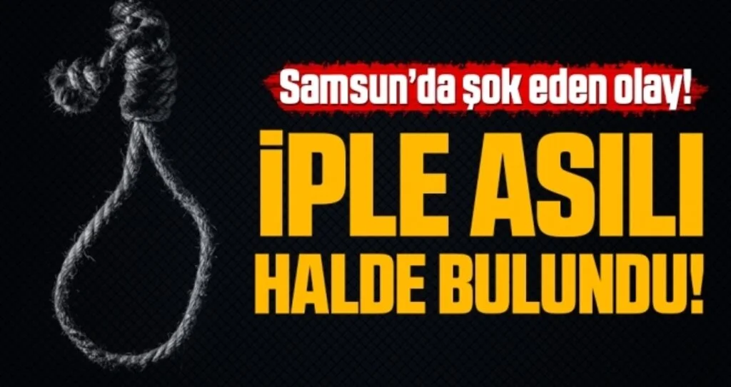 Samsun'da 46 Yaşındaki Kadın İple Asılı Ölü Bulundu