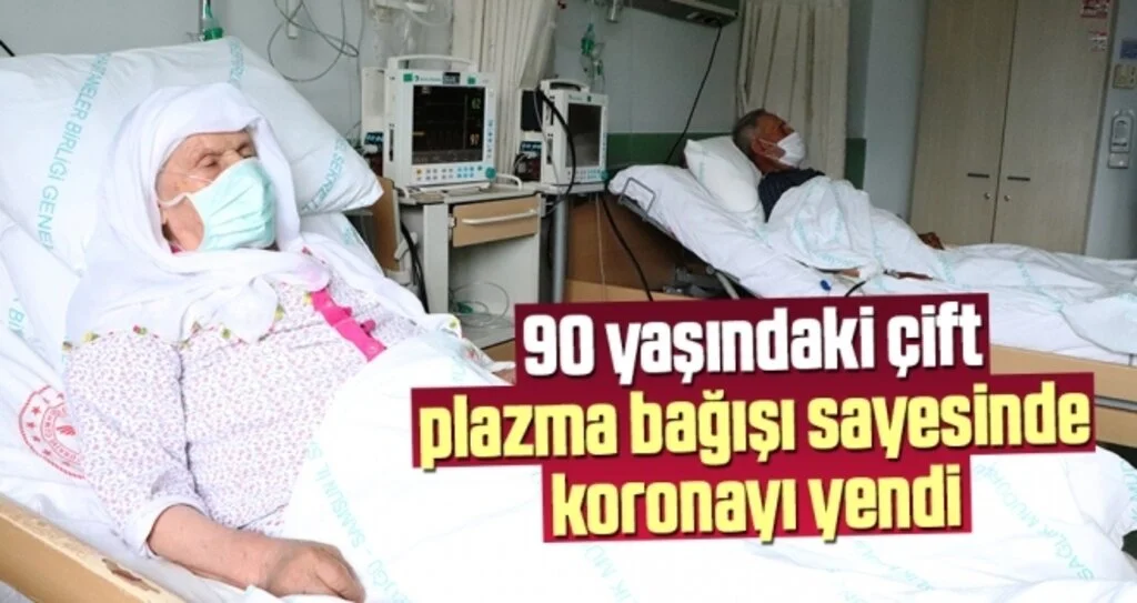 Samsun'da 90 yaşındaki çift, plazma bağışı sayesinde koronayı yendi