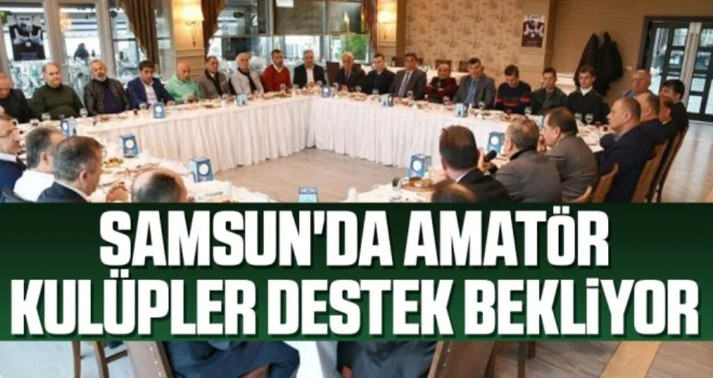Samsun'da Amatör Kulüpler Destek Bekliyor