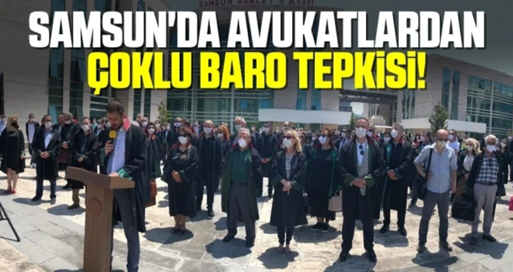 Samsun'da Avukatlardan Çoklu Baro Tepkisi