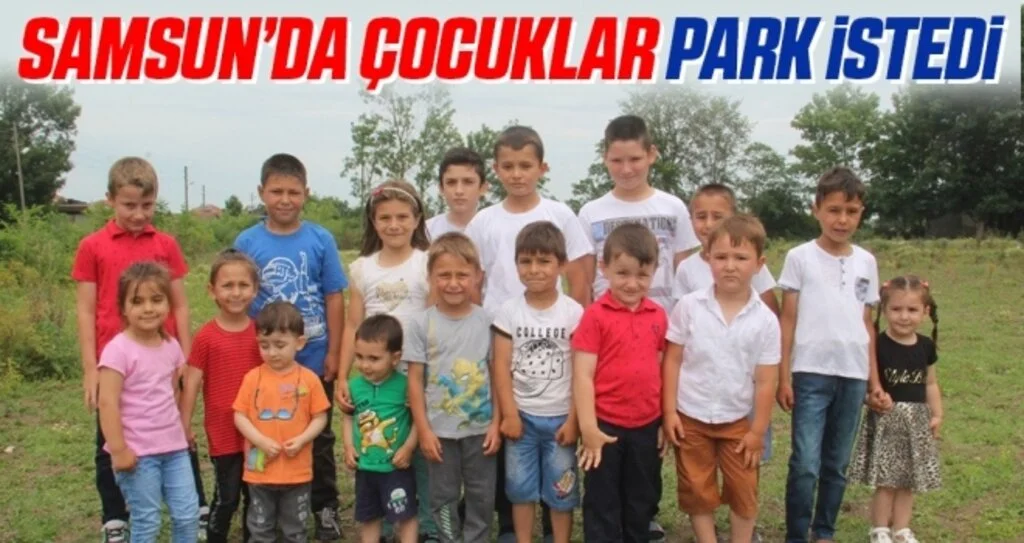 Samsun'da Çocuklar Park İstedi