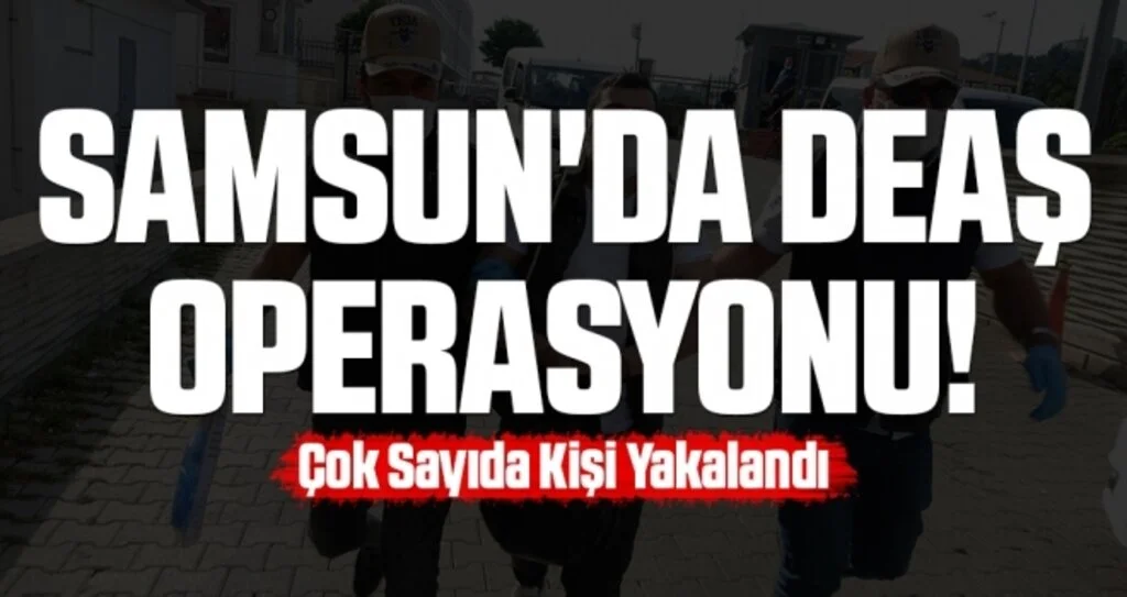 Samsun'da DEAŞ operasyonu: 12 gözaltı
