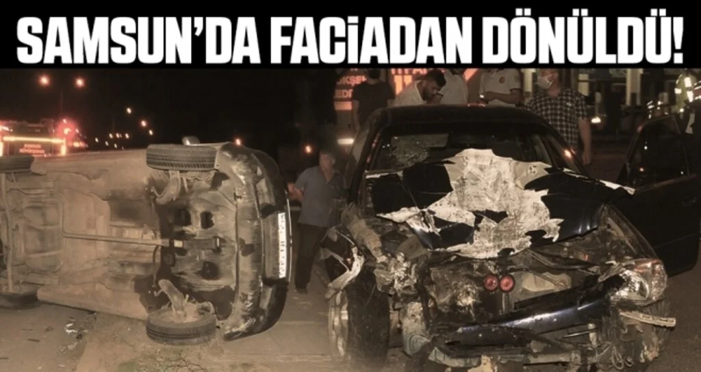 Samsun'da Faciadan Dönüldü!