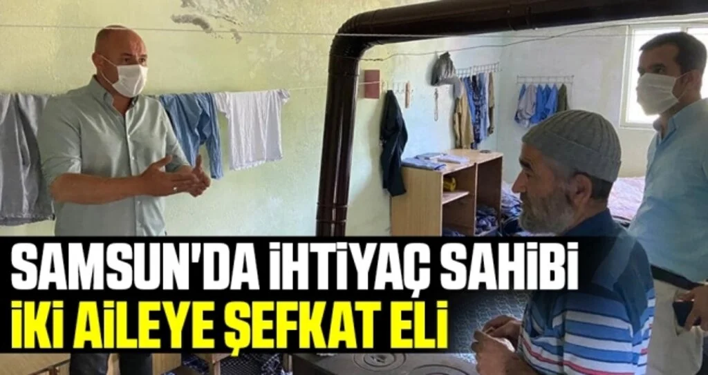 Samsun'da İhtiyaç Sahibi İki Aileye Şefkat Eli