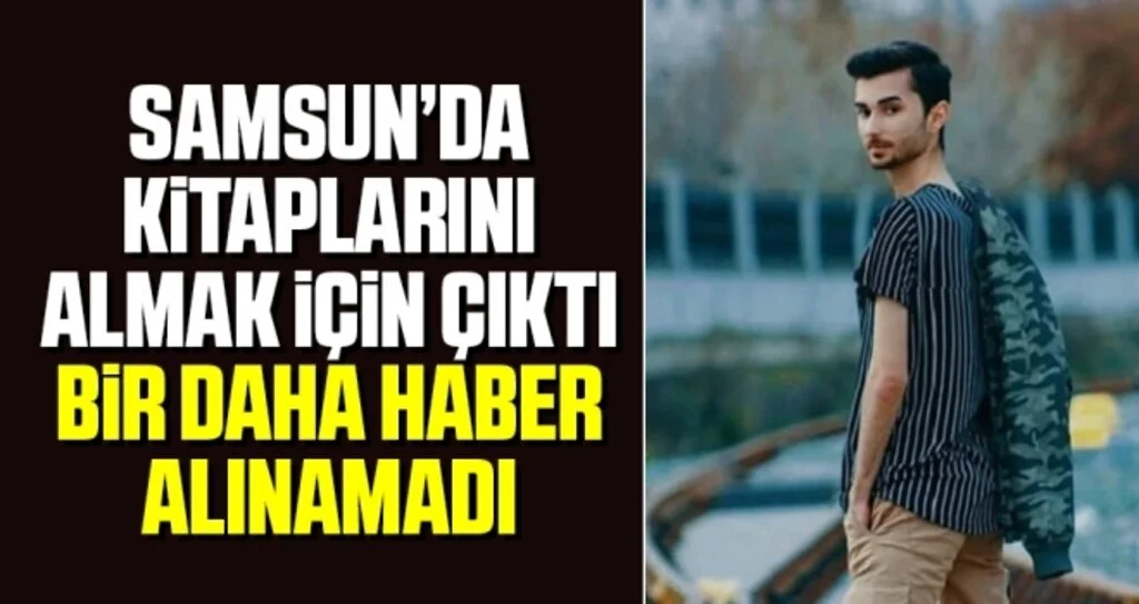 Samsun'da Kitaplarını Almak İçin Çıkan Gençten Haber Alınamıyor