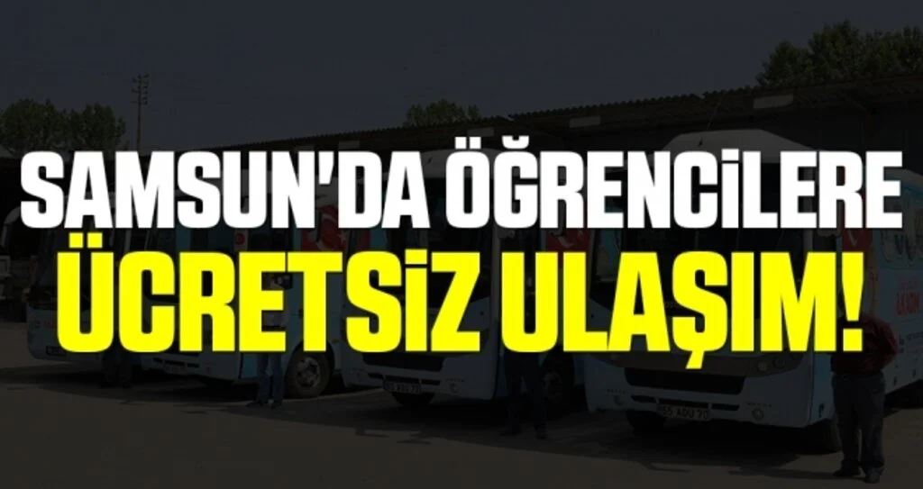 Samsun'da Öğrencilere Ücretsiz Ulaşım