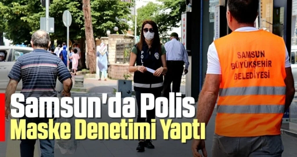 Samsun'da Polis Maske Denetimi Yaptı