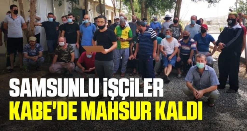 Samsunlu İşçiler Kabe'de Mahsur Kaldı