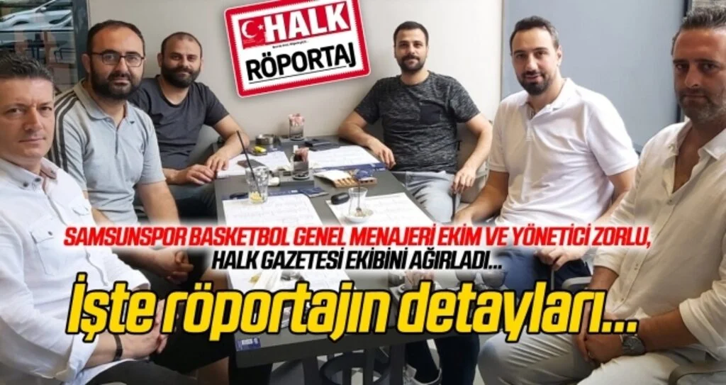 Samsunspor Basketbol Genel Menajeri Ekim ve Yönetici Zorlu, Halk Gazetesi ekibini ağırladı