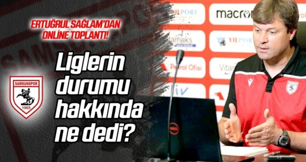 Samsunspor Teknik Direktörü Sağlam'dan online basın toplantısı