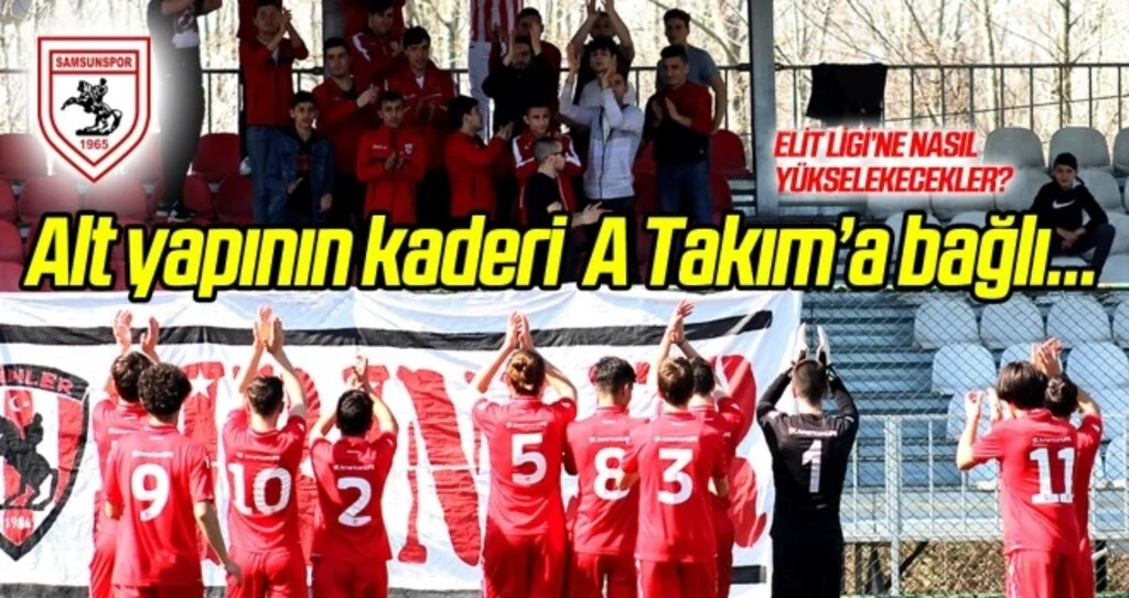 Samsunspor'da altyapının kaderi A Takıma bağlı