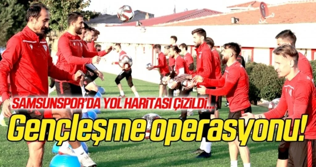 Samsunspor'da gençleşme operasyonu!