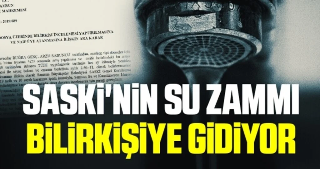 SASKİ'nin Su Zammı Bilirkişiye Gidiyor
