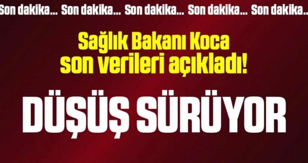 Son dakika… Bakan Koca güncel corona verilerini açıkladı!