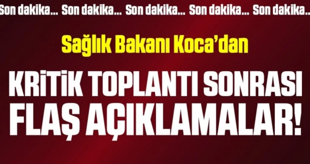 Son dakika! Sağlık Bakanı Fahrettin Koca'dan önemli açıklamalar