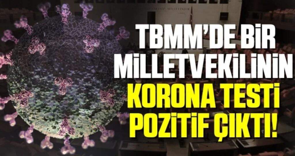 Son dakika… TBMM’de bir milletvekilinin Covid-19 testi pozitif çıktı