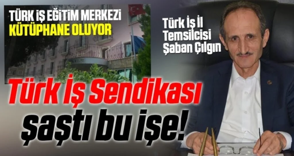 Türk İş Sendikası Şaştı Bu İşe!