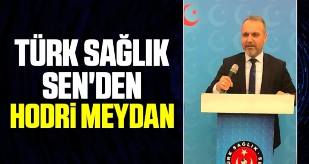 Türk Sağlık Sen'den Hodri Meydan