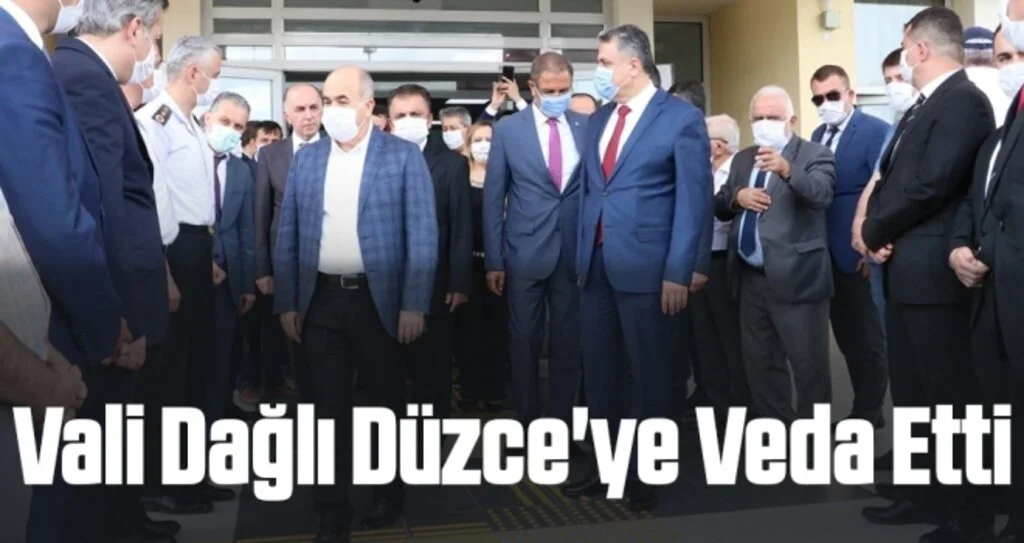 Vali Dağlı Düzce'ye Veda Etti