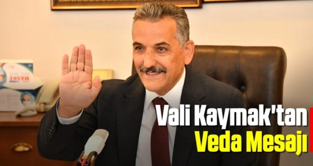 Vali Kaymak'tan Veda Mesajı