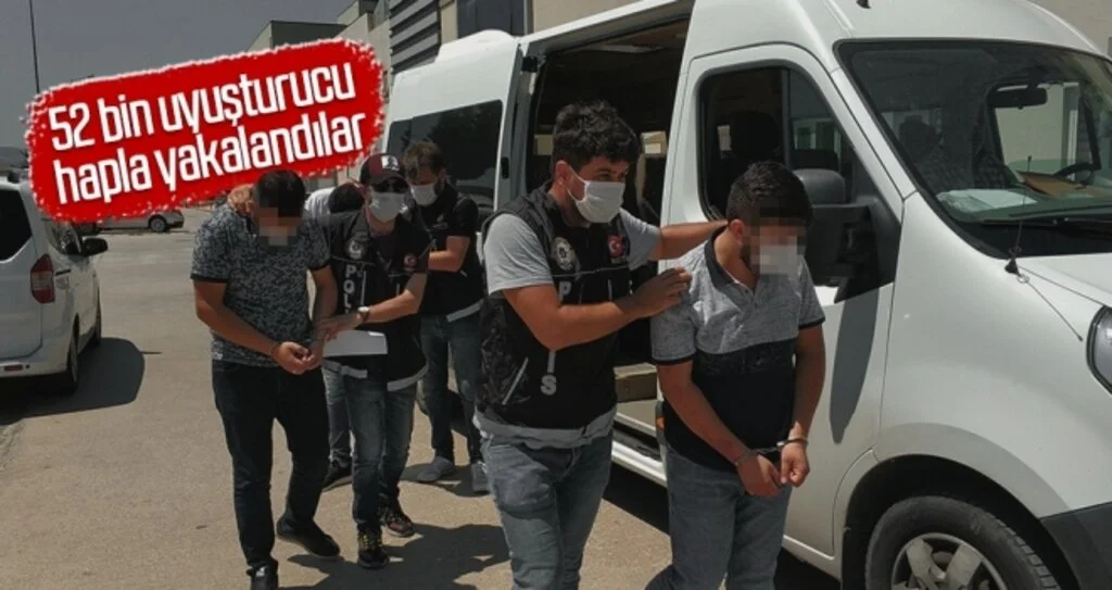 52 bin uyuşturucu hapla yakalandılar