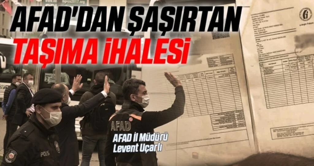 AFAD'dan Şaşırtan Taşıma İhalesi