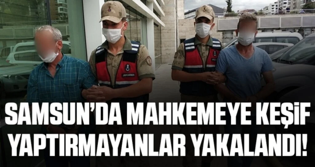 Arazide mahkemeye keşif yaptırmayan şahıs tutuklandı