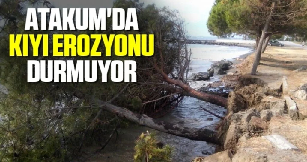 Atakum'da Kıyı Erozyonu Durmuyor