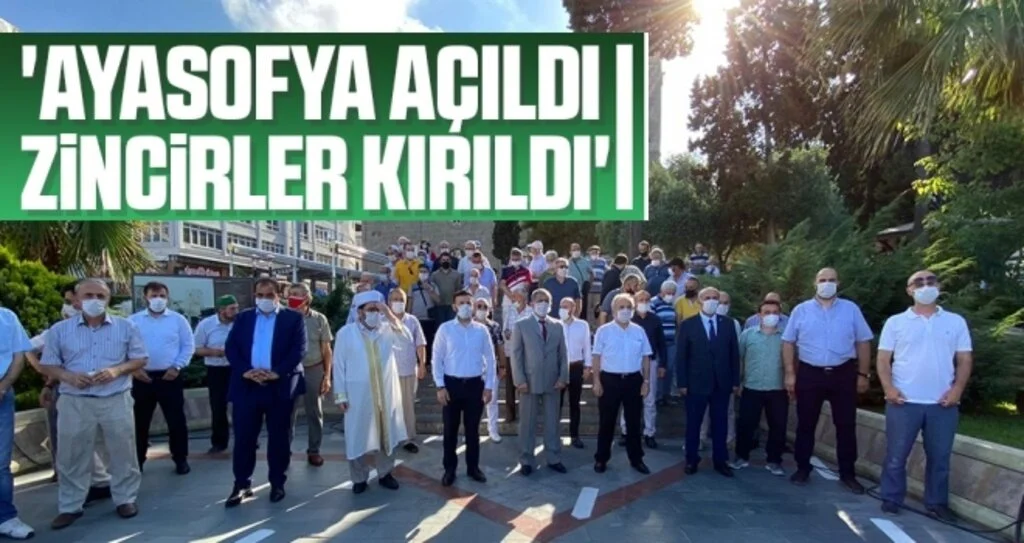 'Ayasofya Açıldı Zincirler Kırıldı'