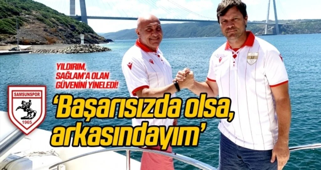 Başkan Yıldırım'dan Ertuğrul Sağlam'a tam destek: Başarısız da olsa arkasındayım!