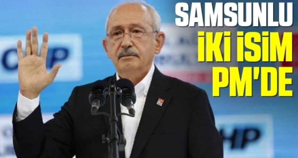 CHP'de Samsunlu İki İsim PM'de