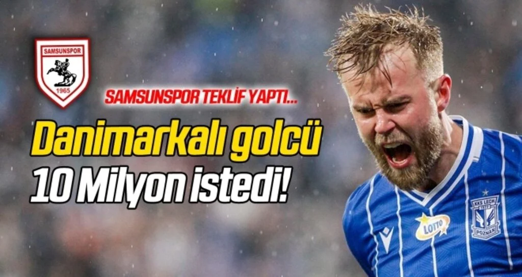 Danimarkalı golcü Samsunspor'dan 10 milyon lira istedi