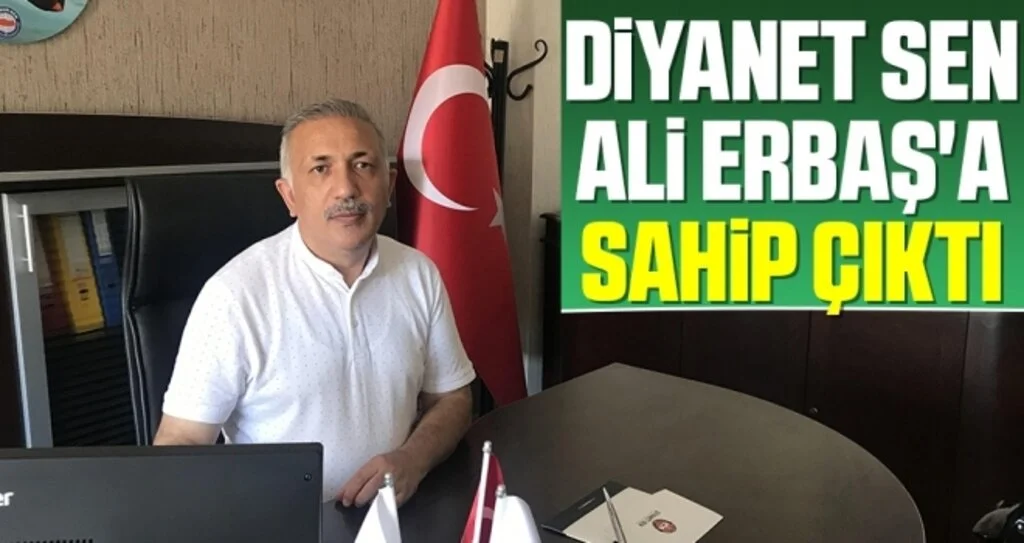 Diyanet Sen Ali Erbaş'a sahip çıktı