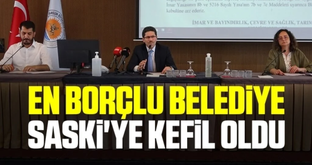 En borçlu belediye SASKİ'ye kefil oldu
