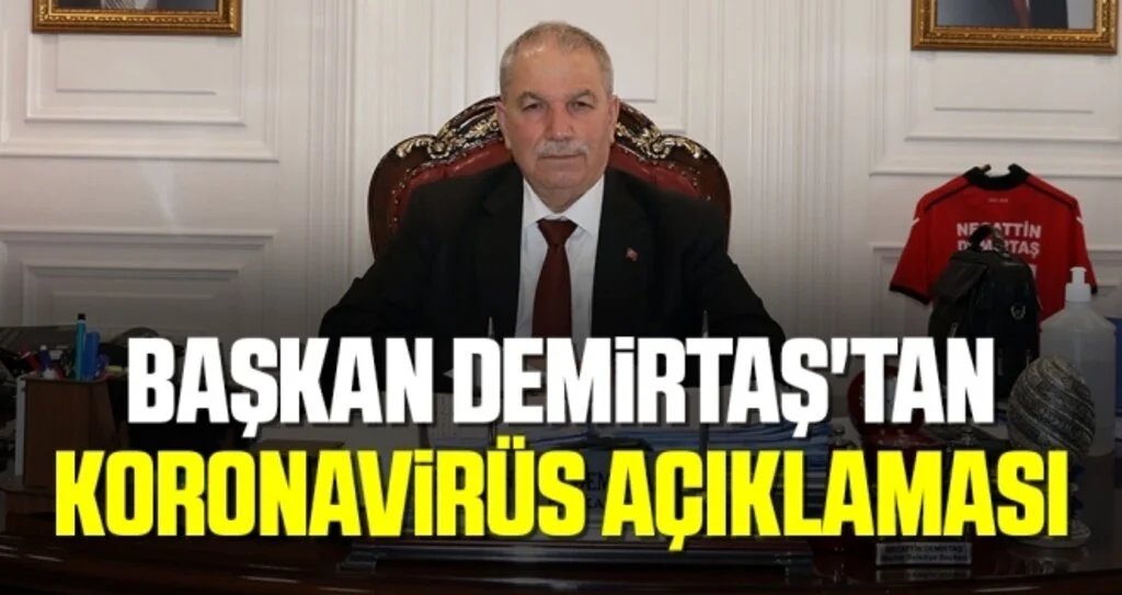 İlkadım Belediye Başkanı Necattin Demirtaş'tan Koronavirüs Açıklaması