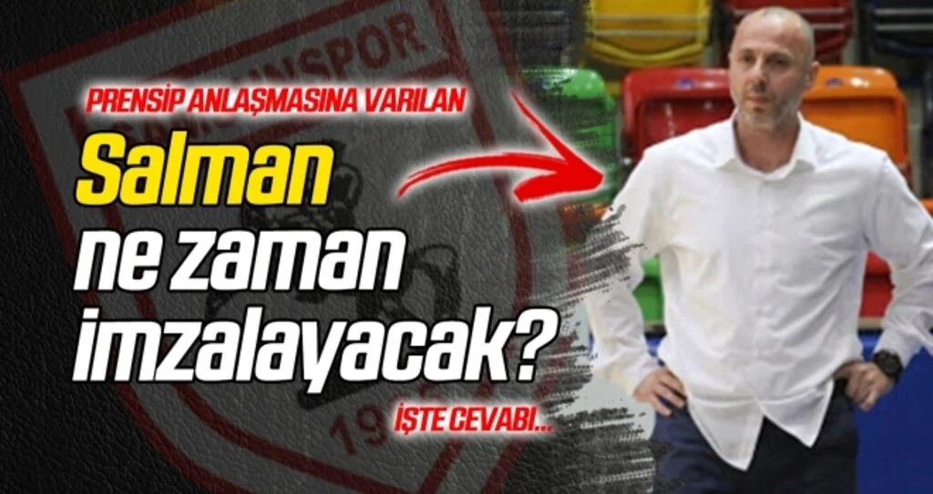 İlker Salman ne zaman imzalayacak?