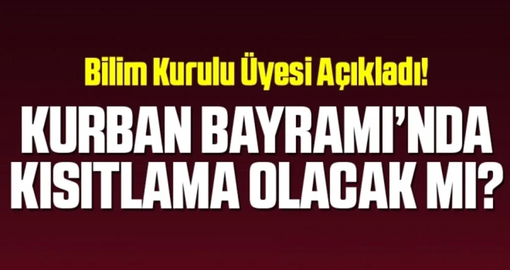 Kurban Bayramı'nda kısıtlama olacak mı? Prof. Dr.Tevfik Özlü'den açıklama