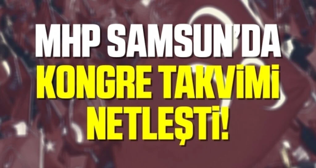 MHP'de Kongre Takvimi Netleşti!