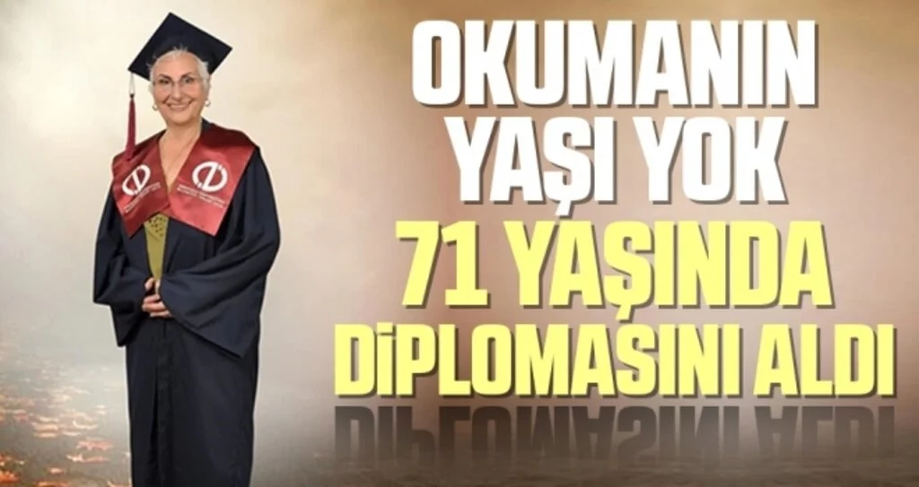 Okumanın yaşı yok 71 Yaşında Diplomasını Aldı