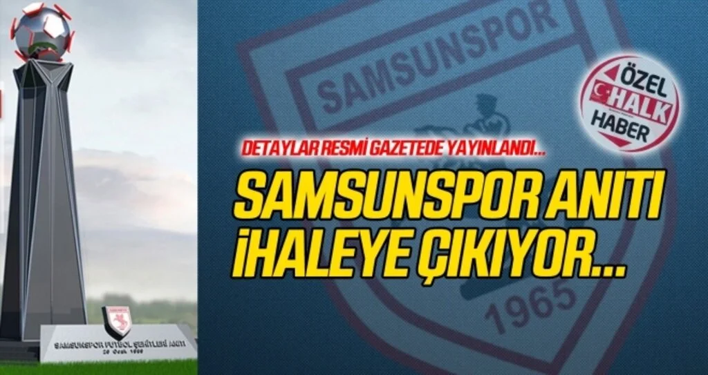 ÖZEL HABER | Samsunspor Anıtı ihaleye çıkıyor