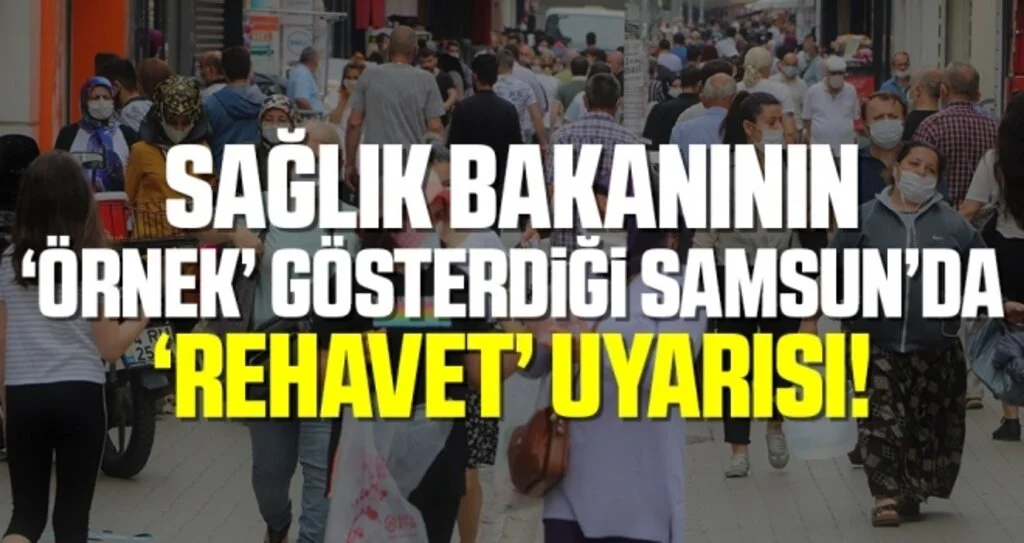 Sağlık Bakanının ‘örnek’ gösterdiği Samsun’da ‘rehavet’ uyarısı